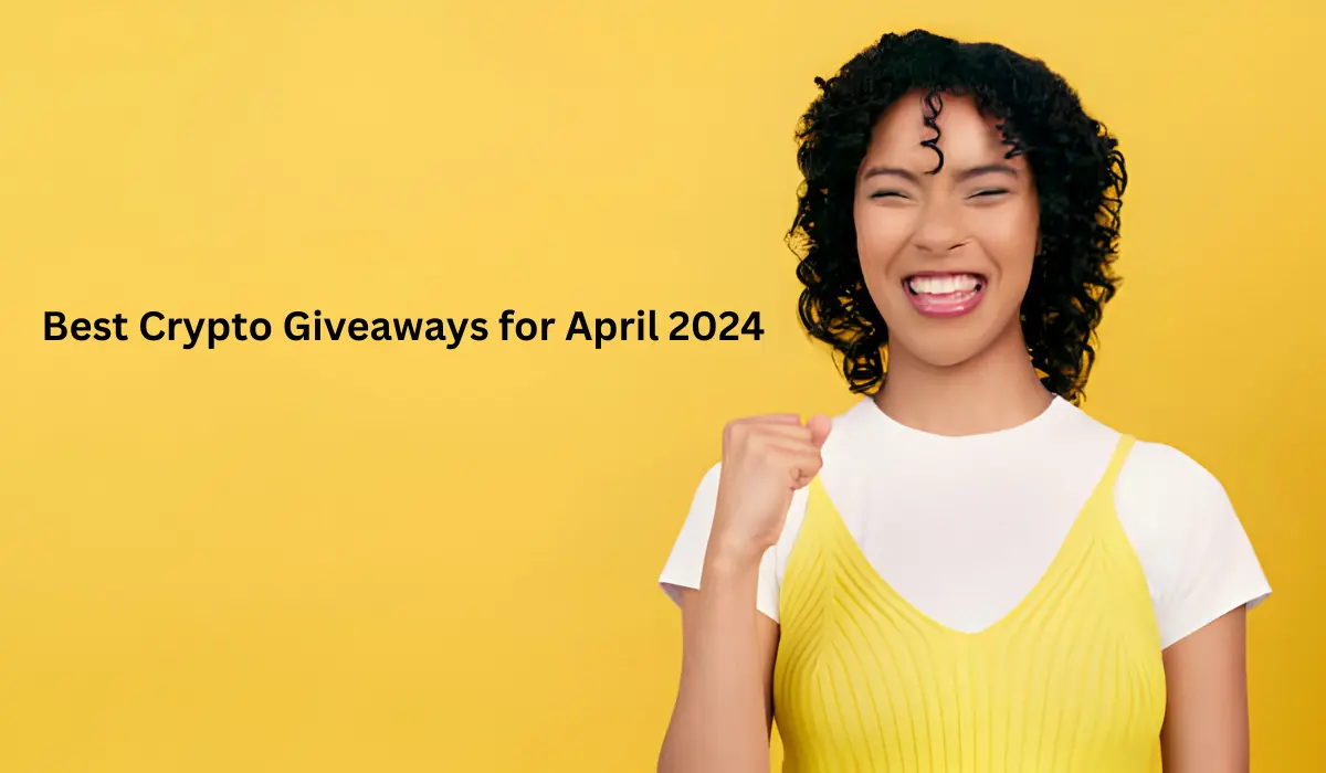 Best Crypto Giveaways For April 2024