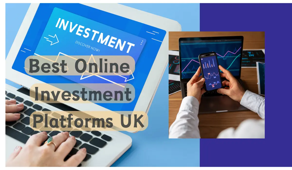 Best Online Investment Platforms UK