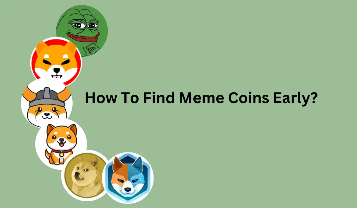 How To Find Meme Coins Early