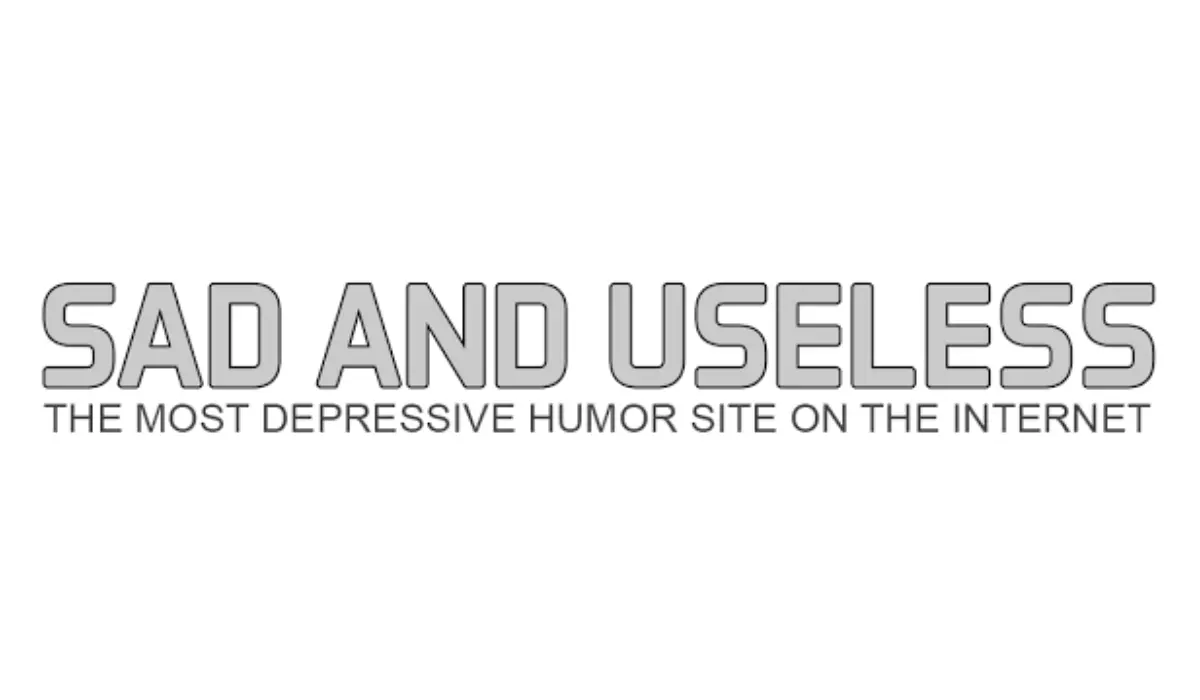 Sad and Useless Humor Website