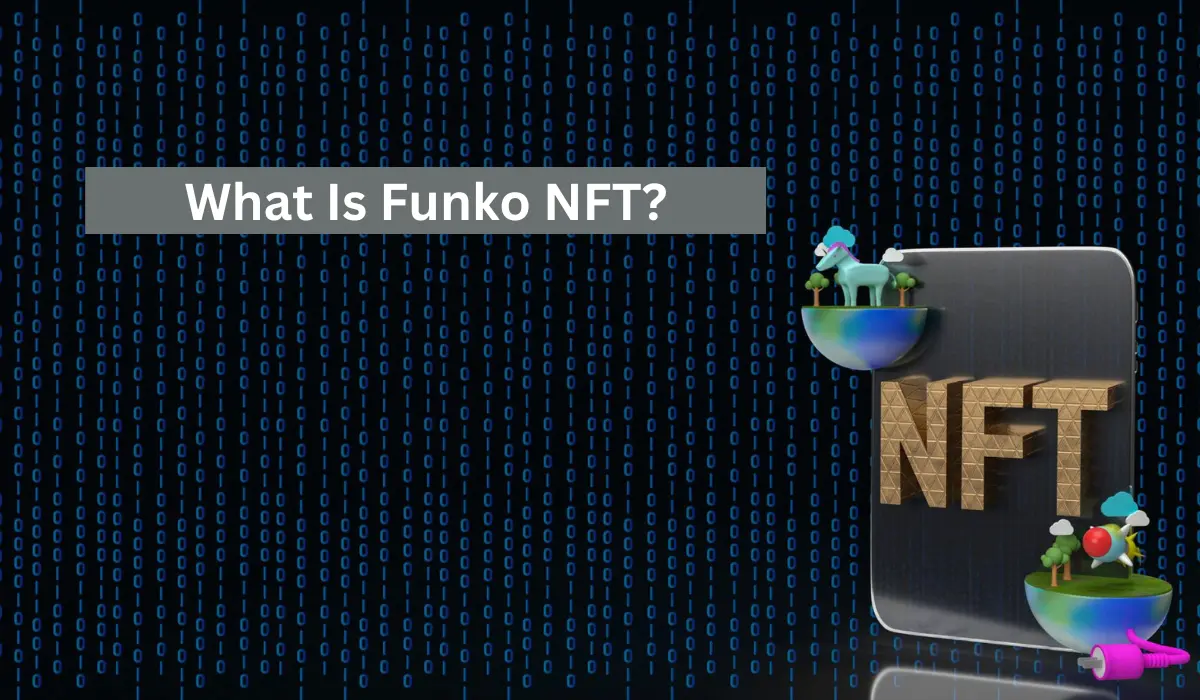 What Is Funko NFT