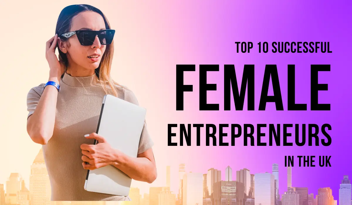 Successful female business entrepreneurs in the UK