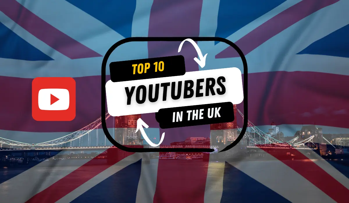 Top 10 Youtubers In The United Kingdom