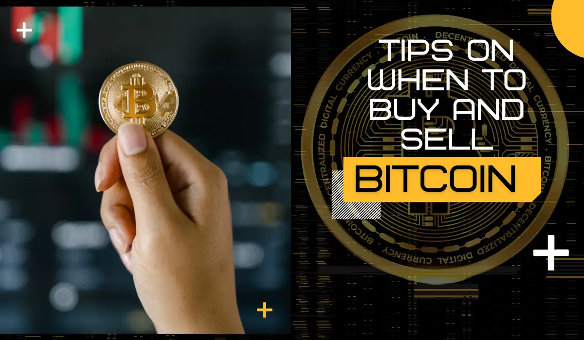 Strategic Tips On When To Buy And Sell Your Bitcoin